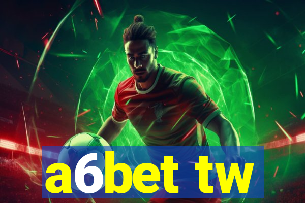 a6bet tw